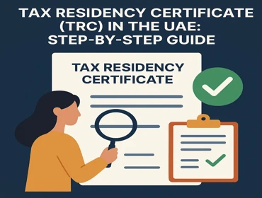 UAE Tax Residency Certificate TRC 2026 guide for individuals and companies